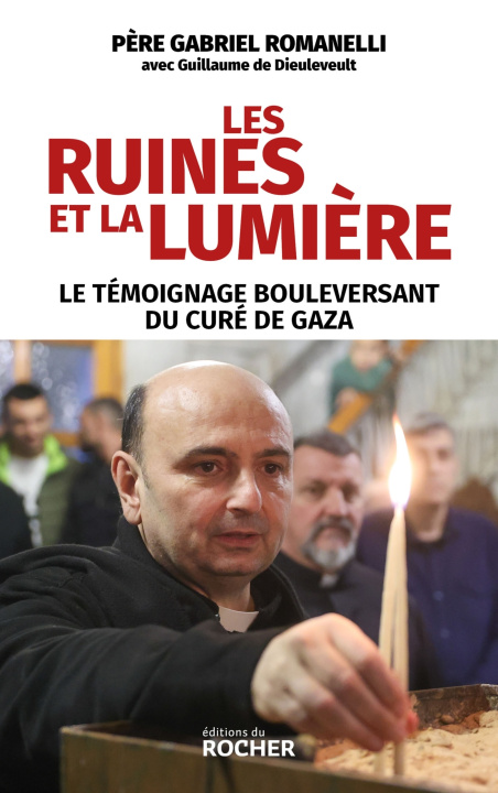 Książka Les ruines et la lumière Père Gabriel Romanelli