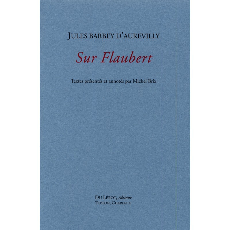 Kniha Sur Flaubert Barbey d'Aurevilly