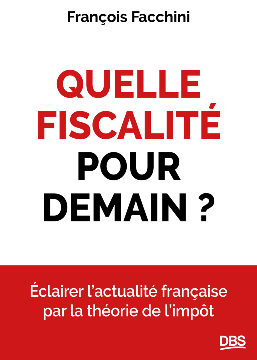 Knjiga Quelle fiscalité pour demain? Facchini