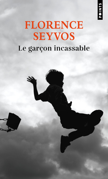Kniha Le garçon incassable Florence Seyvos