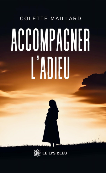 Buch Accompagner l'adieu Colette Maillard