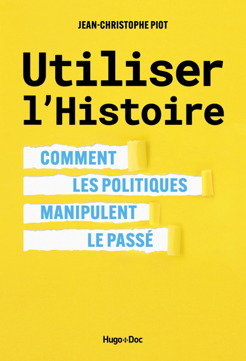 Buch Utiliser l'Histoire Jean-Christophe Piot