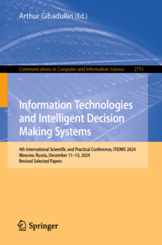 Książka Information Technologies and Intelligent Decision Making Systems Arthur Gibadullin