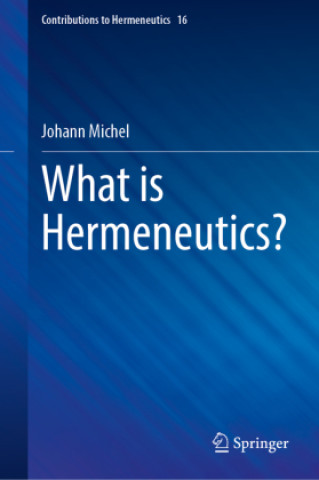 Libro What is Hermeneutics? Johann Michel