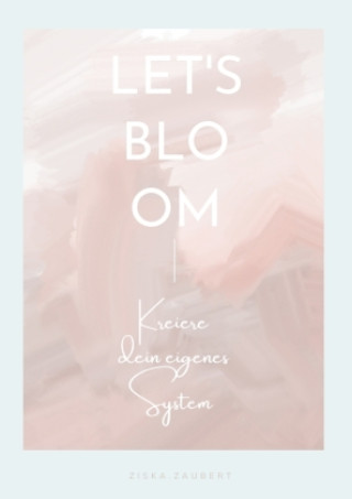 Kniha Let's Bloom ziska. zaubert