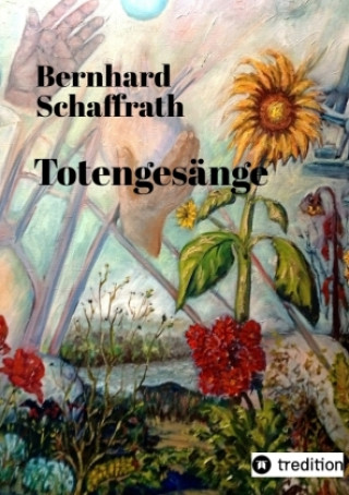 Kniha Totengesänge Bernhard Schaffrath