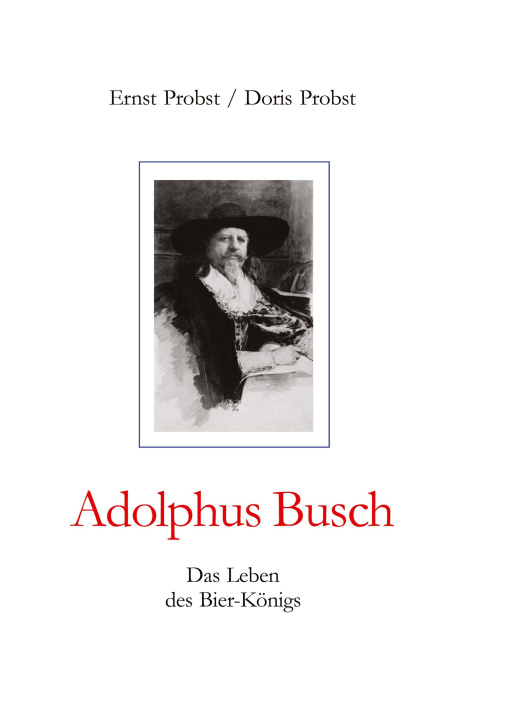 Kniha Adolphus Busch Ernst Probst