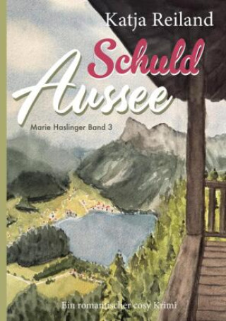 Knjiga Schuld Aussee Katja Reiland