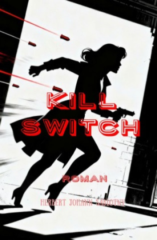 Kniha Kill Switch Herbert Johann Sablotny