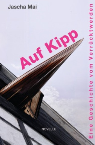 Kniha Auf Kipp Jascha Mai