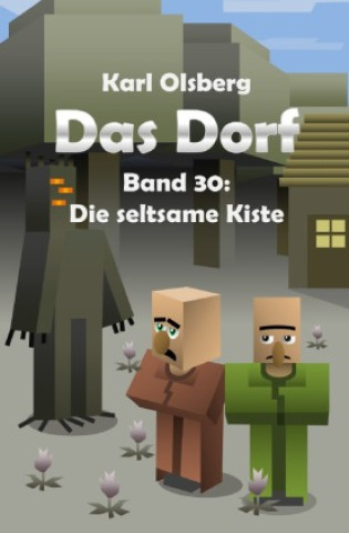Knjiga Das Dorf Band 30: Die seltsame Kiste Karl Olsberg