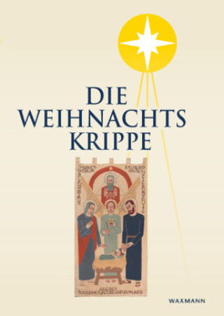 Kniha Die Weihnachtskrippe Landesgemeinschaft der Krippenfreunde in Rheinland und Westfalen e.V.