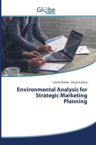 Książka Environmental Analysis for Strategic Marketing Planning László Molnár
