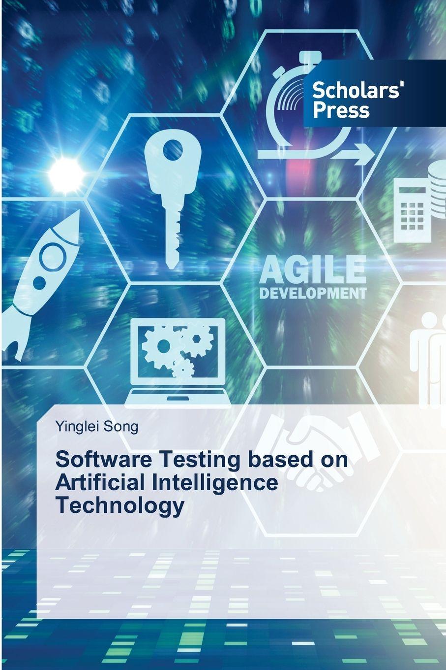 Kniha Software Testing based on Artificial Intelligence Technology Yinglei Song