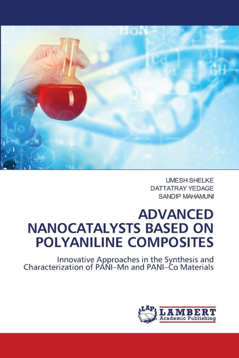 Knjiga ADVANCED NANOCATALYSTS BASED ON POLYANILINE COMPOSITES Umesh Shelke
