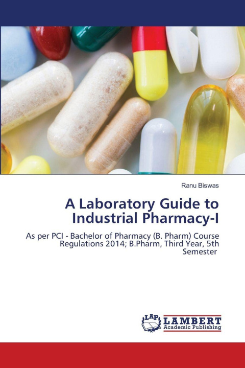 Książka A Laboratory Guide to Industrial Pharmacy-I Ranu Biswas