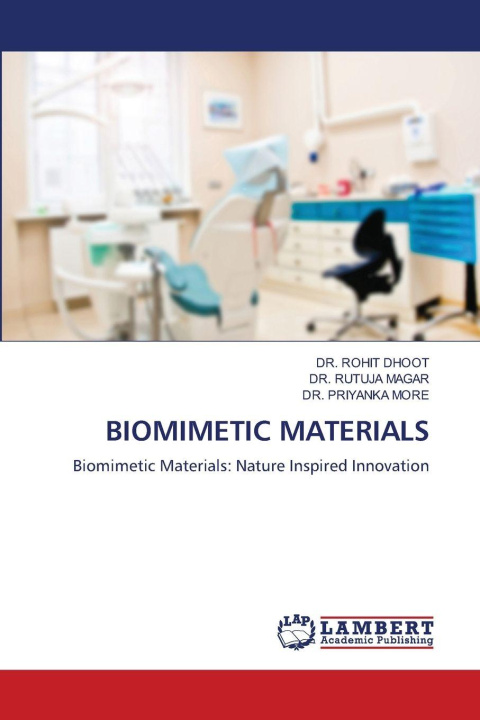 Kniha BIOMIMETIC MATERIALS Dr. Rohit Dhoot