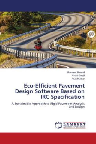 Kniha Eco-Efficient Pavement Design Software Based on IRC Specification Parveen Berwal
