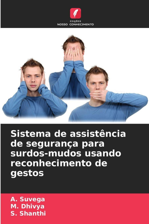 Kniha Sistema de assistência de segurança para surdos-mudos usando reconhecimento de gestos A. Suvega