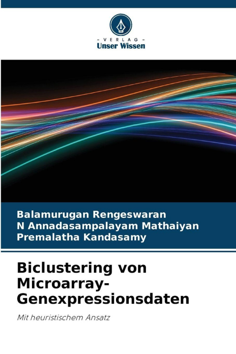 Kniha Biclustering von Microarray-Genexpressionsdaten Balamurugan Rengeswaran