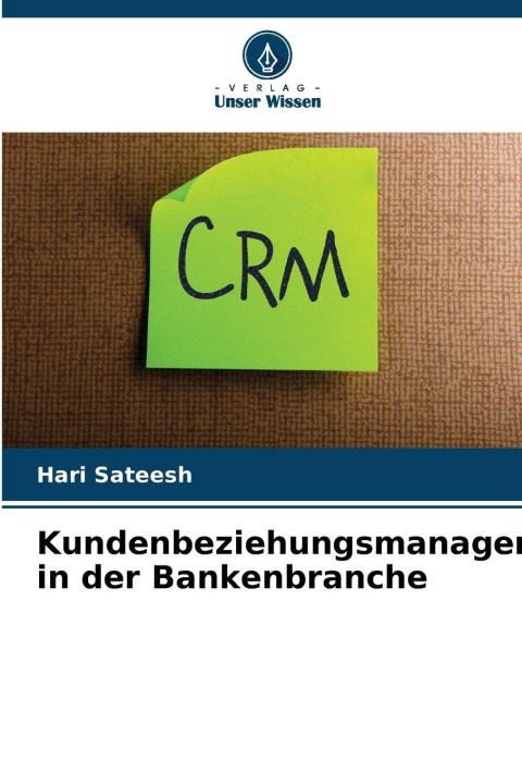 Kniha Kundenbeziehungsmanagement in der Bankenbranche Hari Sateesh