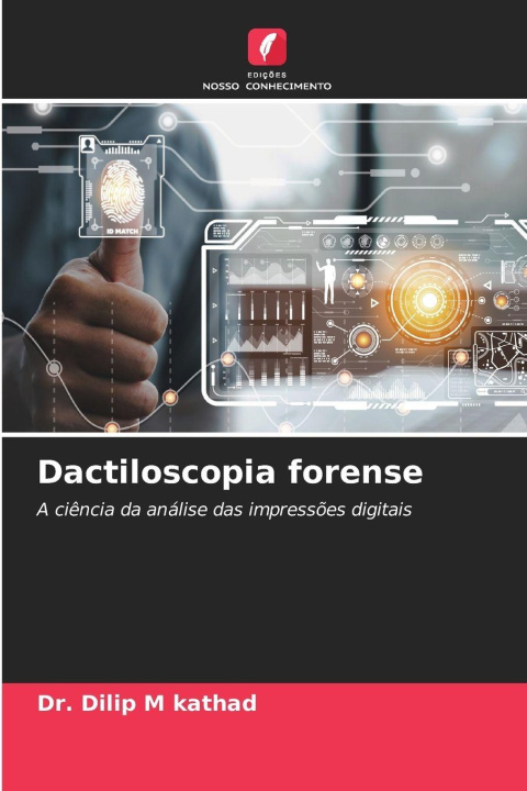 Kniha Dactiloscopia forense Dr. Dilip M Kathad