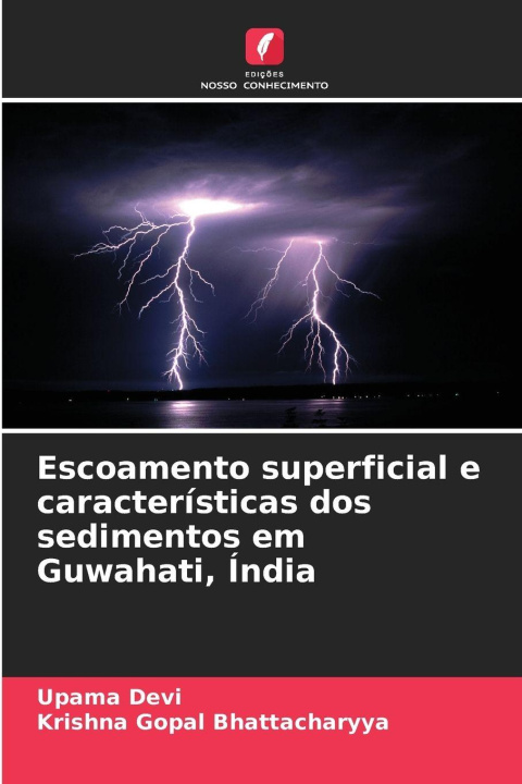Knjiga Escoamento superficial e características dos sedimentos em Guwahati, Índia Upama Devi