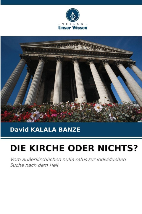 Kniha DIE KIRCHE ODER NICHTS? David Kalala Banze