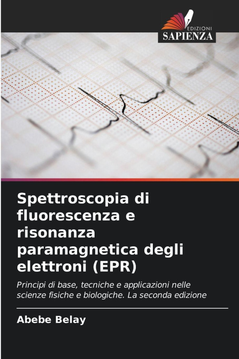 Kniha Spettroscopia di fluorescenza e risonanza paramagnetica degli elettroni (EPR) Abebe Belay