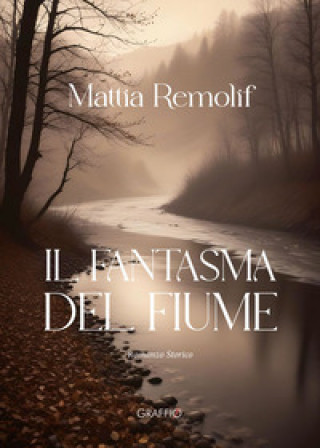 Kniha fantasma del fiume Mattia Remolif