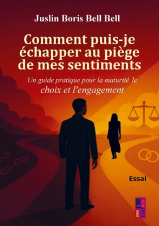 Livro Comment puis-je échapper  au piège de mes sentiments ? Juslin Boris BELL BELL
