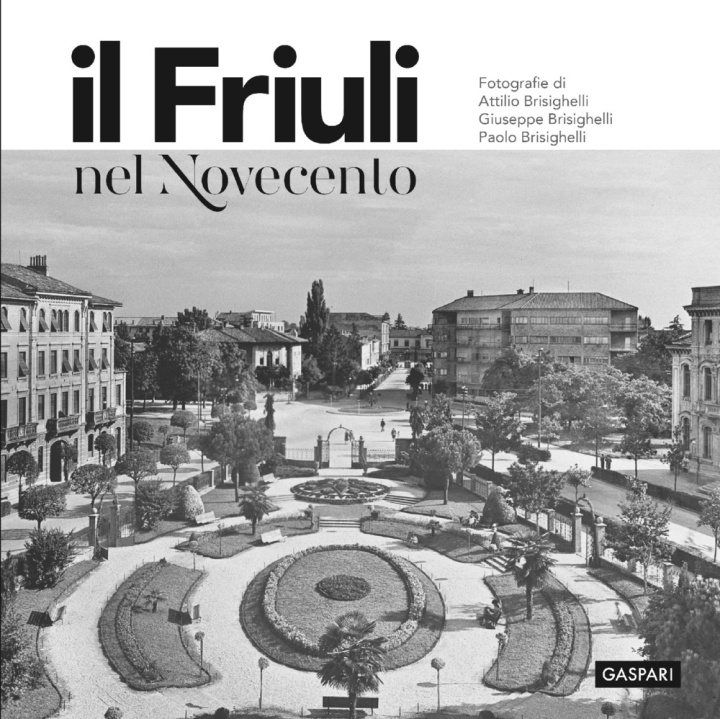 Kniha Friuli nel Novecento Attilio Brisighelli