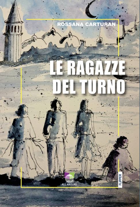 Kniha ragazze del turno Rossana Carturan