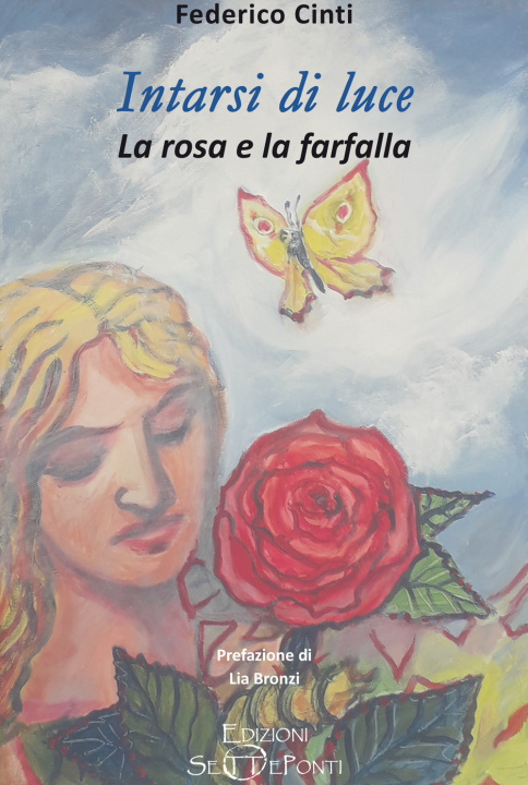 Knjiga Intarsi di luce. La rosa e la farfalla Federico Cinti