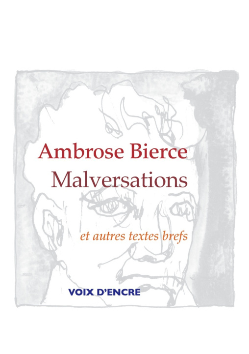 Kniha Ambrose BIERCE, Malversations Ambrose BIERCE