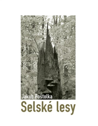 Knjiga Selské lesy Jakub Poštolka
