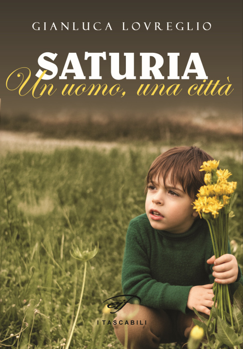 Knjiga Saturia. Un uomo, una città Gianluca Lovreglio