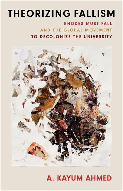 Kniha Theorizing Fallism A. Kayum Ahmed