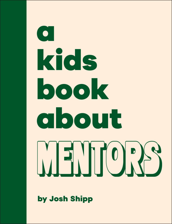 Kniha A Kids Book about Mentors Josh Shipp