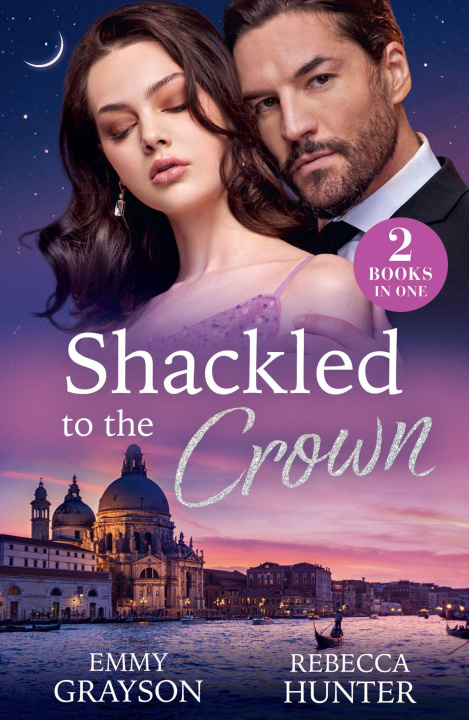 Knjiga Shackled To The Crown Emmy Grayson