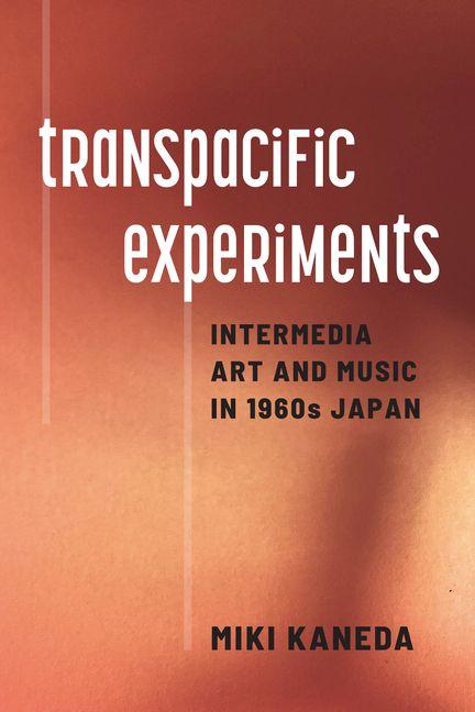 Kniha Transpacific Experiments Miki Kaneda