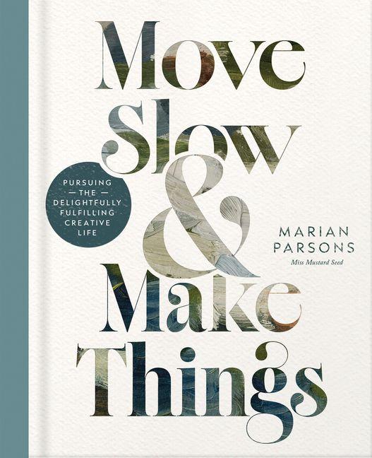 Knjiga Move Slow and Make Things Marian Parsons