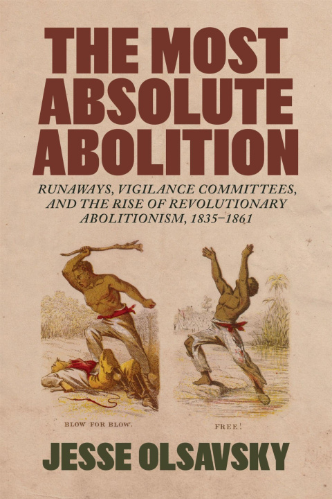 Knjiga The Most Absolute Abolition Jesse Olsavsky