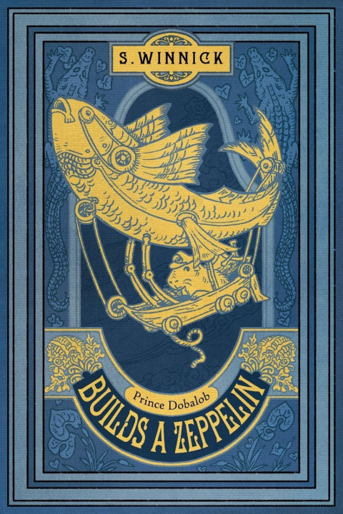 Boek Prince Dobalob Builds a Zeppelin Stacy Winnick