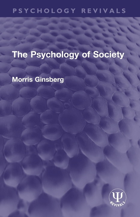 Kniha Psychology of Society Morris Ginsberg