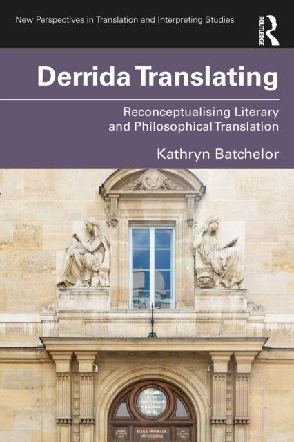 Kniha Derrida Translating Kathryn Batchelor