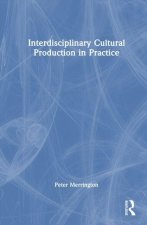 Interdisciplinary Cultural Production in Practice