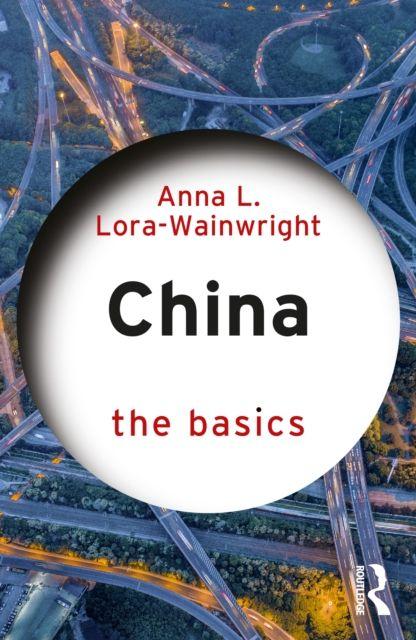 Boek China: The Basics Anna Lora-Wainwright