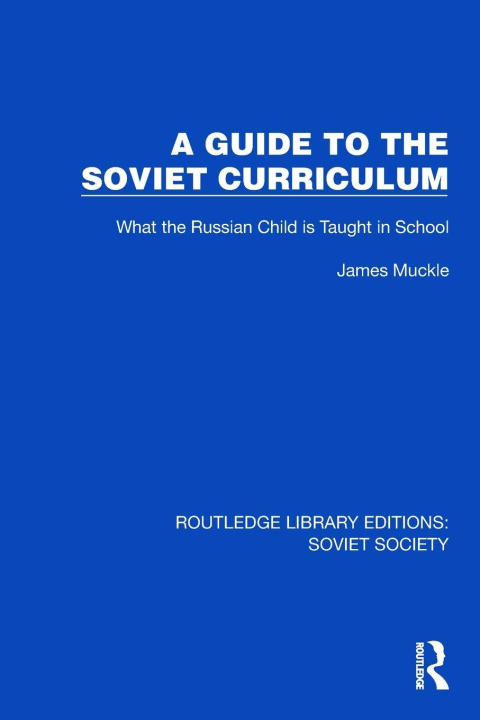 Βιβλίο Guide to the Soviet Curriculum James Muckle