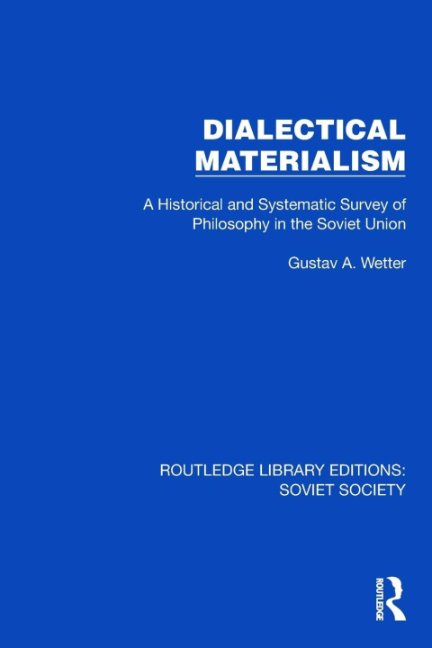 Kniha Dialectical Materialism Gustav A. Wetter